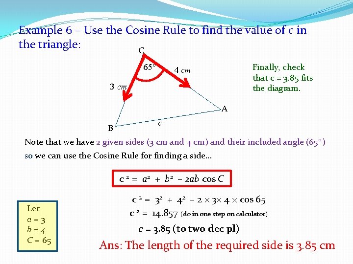 Example 6 – Use the Cosine Rule to find the value of c in