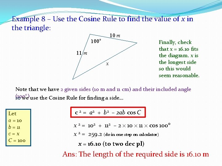 Example 8 – Use the Cosine Rule to find the value of x in