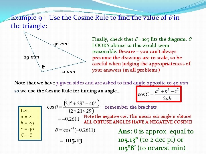 Example 9 – Use the Cosine Rule to find the value of in the