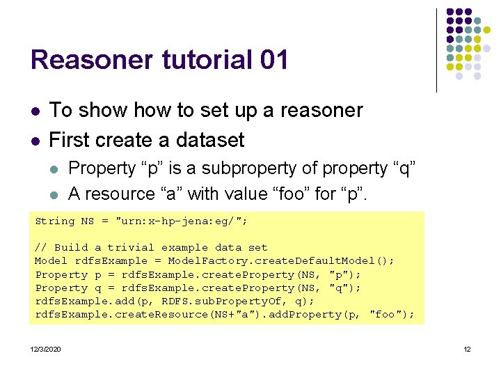 Reasoner tutorial 01 l l To show to set up a reasoner First create
