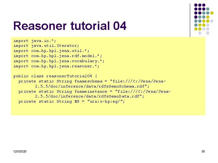 Reasoner tutorial 04 import import java. io. *; java. util. Iterator; com. hpl. jena.
