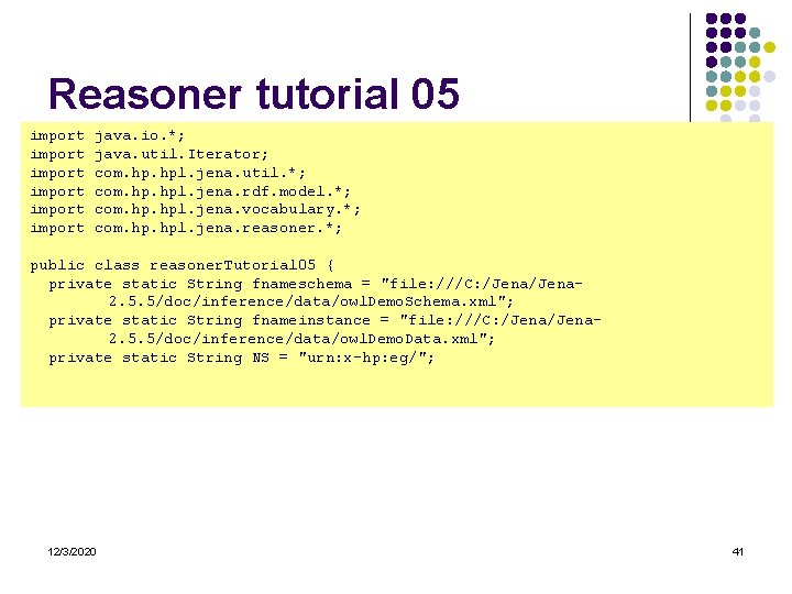 Reasoner tutorial 05 import import java. io. *; java. util. Iterator; com. hpl. jena.