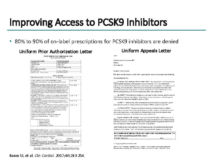Improving Access to PCSK 9 Inhibitors • 80% to 90% of on-label prescriptions for
