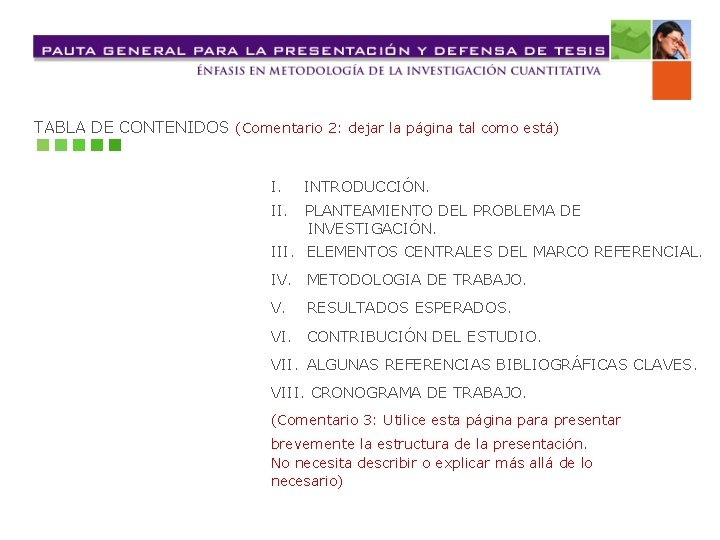 TABLA DE CONTENIDOS (Comentario 2: dejar la página tal como está) I. INTRODUCCIÓN. II.