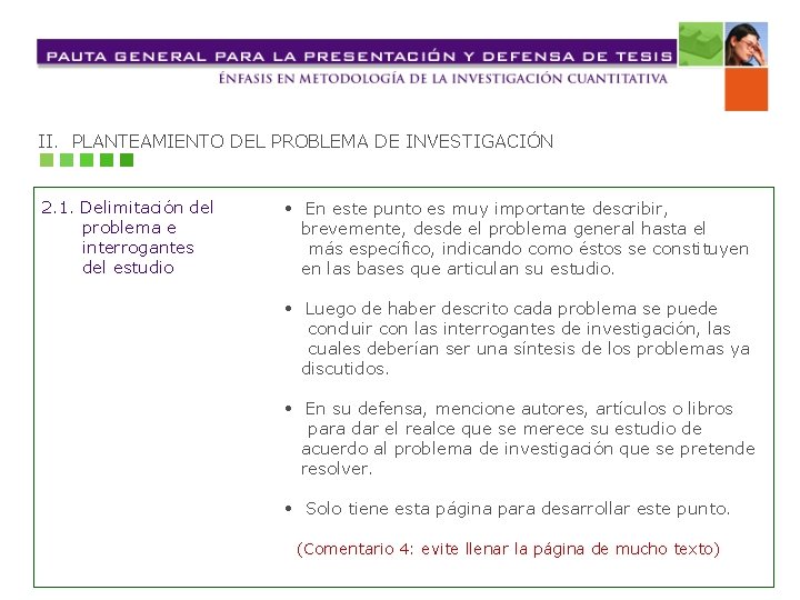 II. PLANTEAMIENTO DEL PROBLEMA DE INVESTIGACIÓN 2. 1. Delimitación del problema e interrogantes del