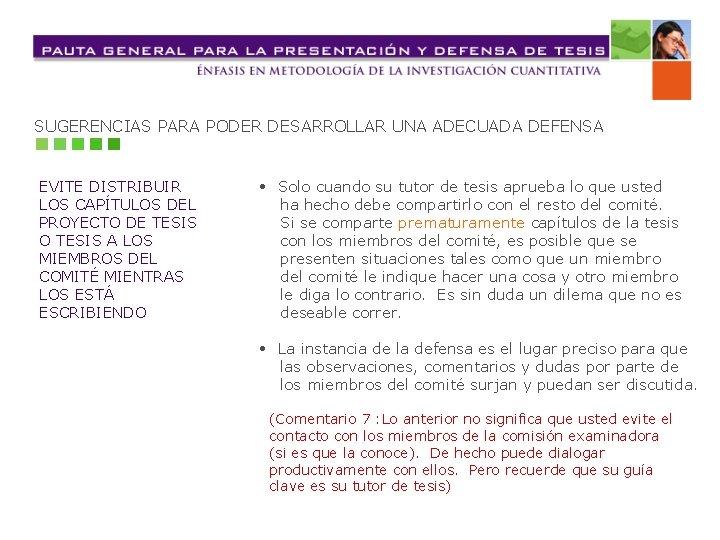 SUGERENCIAS PARA PODER DESARROLLAR UNA ADECUADA DEFENSA EVITE DISTRIBUIR LOS CAPÍTULOS DEL PROYECTO DE