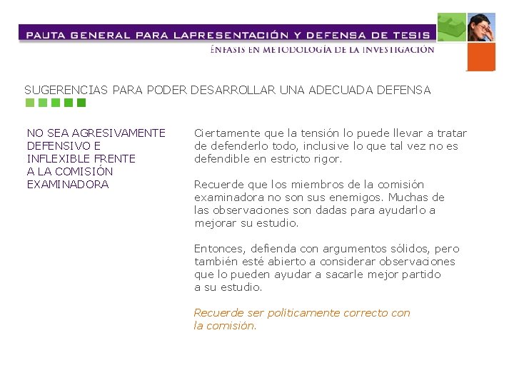 SUGERENCIAS PARA PODER DESARROLLAR UNA ADECUADA DEFENSA NO SEA AGRESIVAMENTE DEFENSIVO E INFLEXIBLE FRENTE