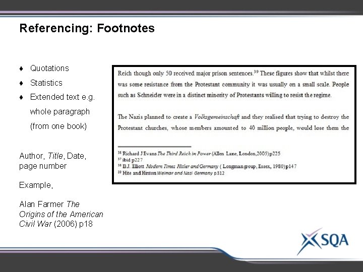 Referencing: Footnotes ♦ Quotations ♦ Statistics ♦ Extended text e. g. whole paragraph (from Referencing: Footnotes ♦ Quotations ♦ Statistics ♦ Extended text e. g. whole paragraph (from