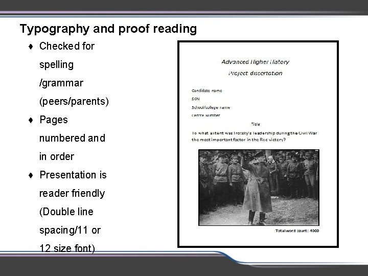 Typography and proof reading ♦ Checked for spelling /grammar (peers/parents) ♦ Pages numbered and Typography and proof reading ♦ Checked for spelling /grammar (peers/parents) ♦ Pages numbered and