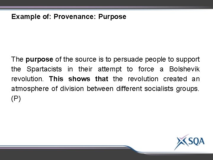 Example of: Provenance: Purpose The purpose of the source is to persuade people to Example of: Provenance: Purpose The purpose of the source is to persuade people to