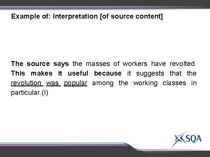 Example of: Interpretation [of source content] The source says the masses of workers have