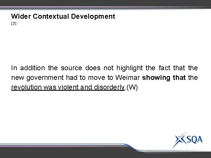 Wider Contextual Development (2) In addition the source does not highlight the fact that Wider Contextual Development (2) In addition the source does not highlight the fact that
