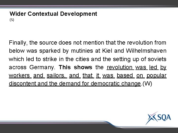 Wider Contextual Development (5) Finally, the source does not mention that the revolution from Wider Contextual Development (5) Finally, the source does not mention that the revolution from
