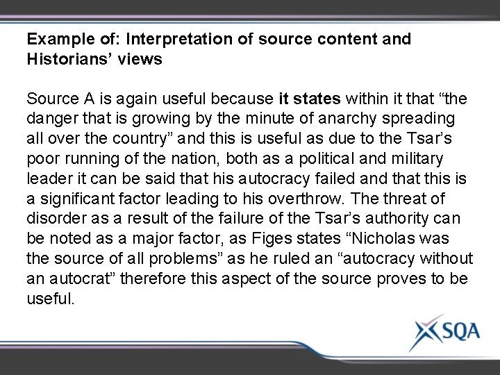 Example of: Interpretation of source content and Historians’ views Source A is again useful Example of: Interpretation of source content and Historians’ views Source A is again useful