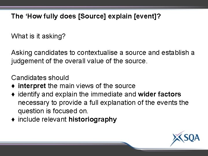 The ‘How fully does [Source] explain [event]? What is it asking? Asking candidates to