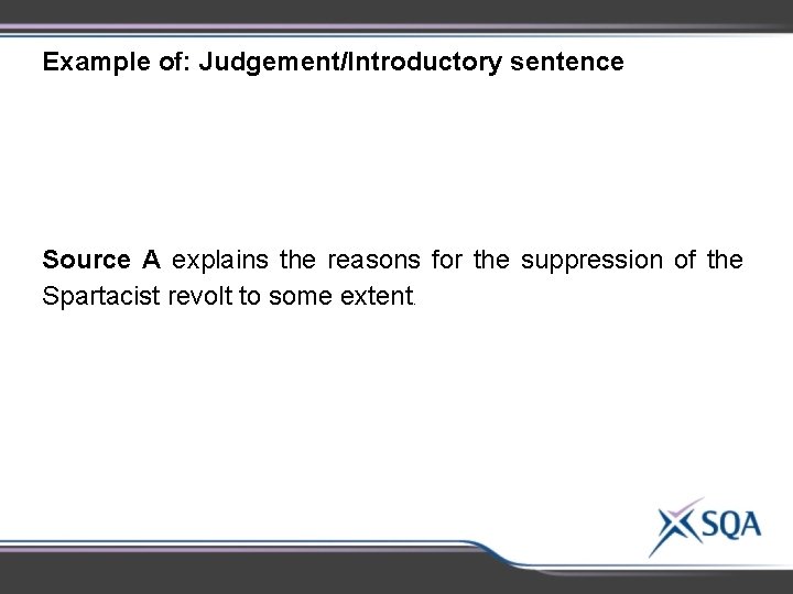 Example of: Judgement/Introductory sentence Source A explains the reasons for the suppression of the Example of: Judgement/Introductory sentence Source A explains the reasons for the suppression of the