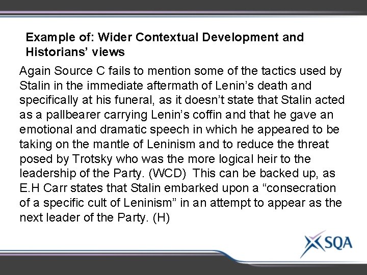 Example of: Wider Contextual Development and Historians’ views Again Source C fails to mention Example of: Wider Contextual Development and Historians’ views Again Source C fails to mention