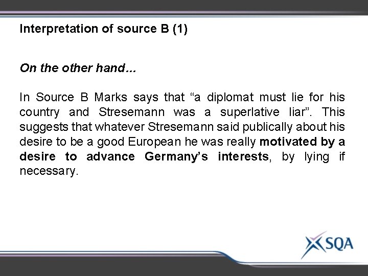 Interpretation of source B (1) On the other hand… In Source B Marks says Interpretation of source B (1) On the other hand… In Source B Marks says