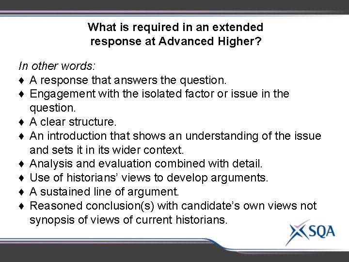 What is required in an extended response at Advanced Higher? In other words: ♦ What is required in an extended response at Advanced Higher? In other words: ♦