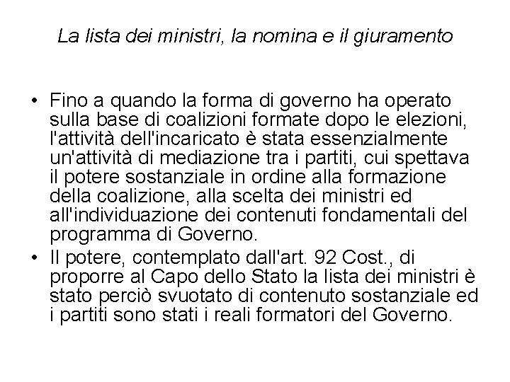 La lista dei ministri, la nomina e il giuramento • Fino a quando la