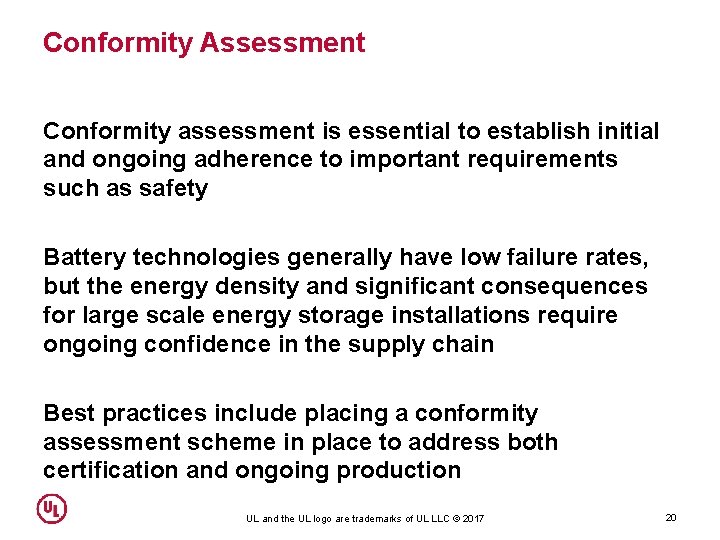 Conformity Assessment Conformity assessment is essential to establish initial and ongoing adherence to important Conformity Assessment Conformity assessment is essential to establish initial and ongoing adherence to important