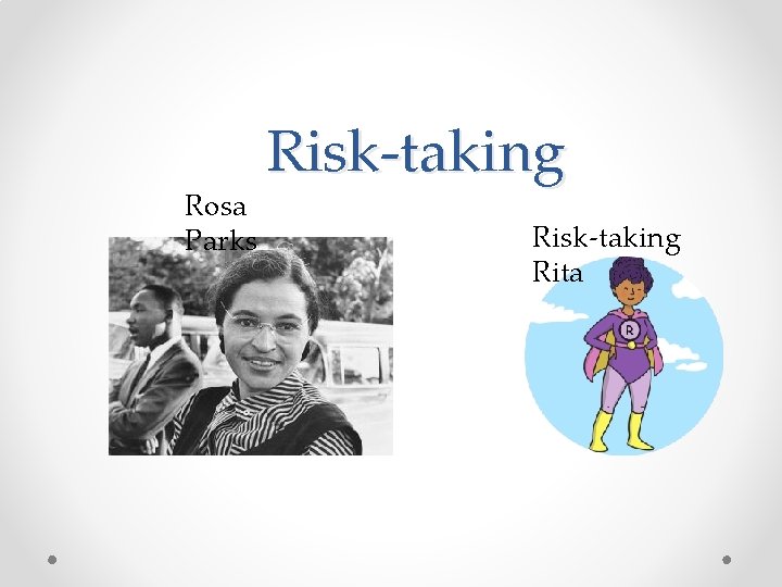 Rosa Parks Risk-taking Rita 
