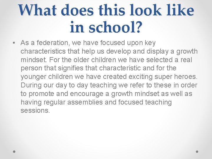 What does this look like in school? • As a federation, we have focused