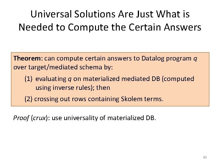 Universal Solutions Are Just What is Needed to Compute the Certain Answers Theorem: can