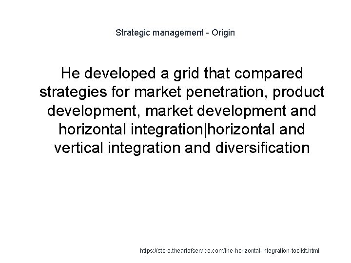 Strategic management - Origin He developed a grid that compared strategies for market penetration,