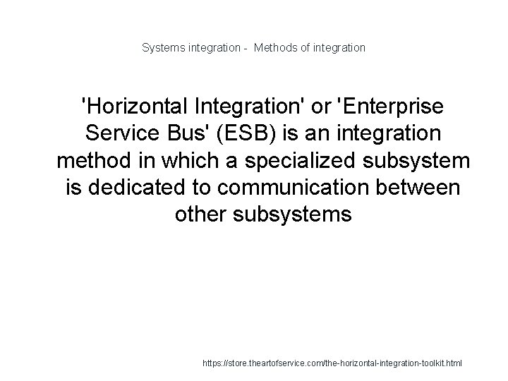 Systems integration - Methods of integration 'Horizontal Integration' or 'Enterprise Service Bus' (ESB) is