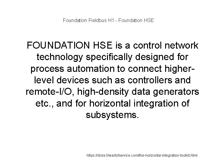 Foundation Fieldbus H 1 - Foundation HSE 1 FOUNDATION HSE is a control network