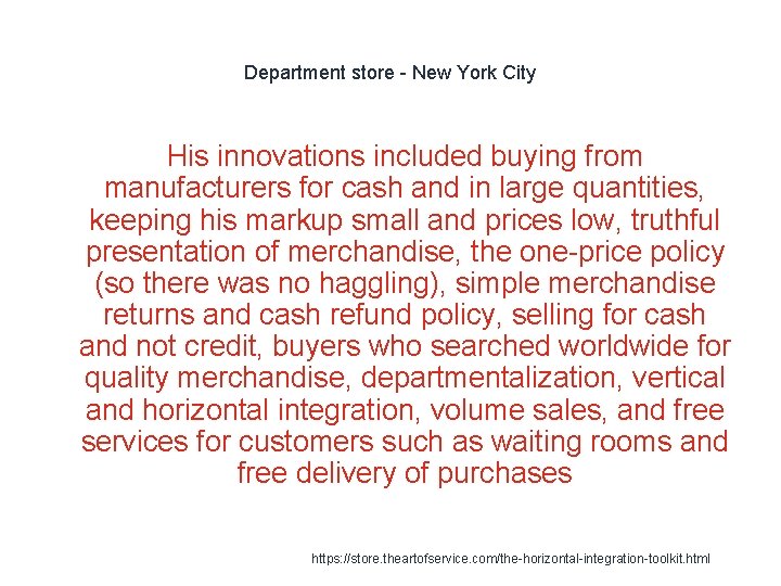 Department store - New York City His innovations included buying from manufacturers for cash