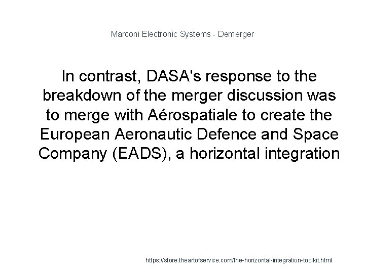 Marconi Electronic Systems - Demerger In contrast, DASA's response to the breakdown of the