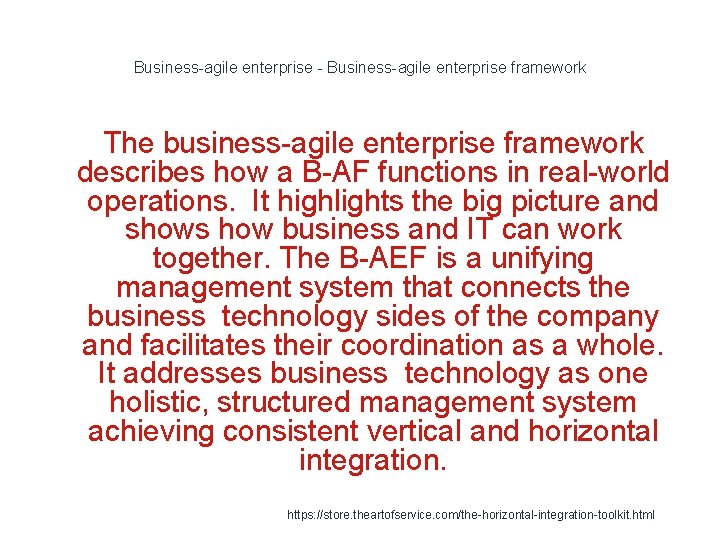 Business-agile enterprise - Business-agile enterprise framework The business-agile enterprise framework describes how a B-AF