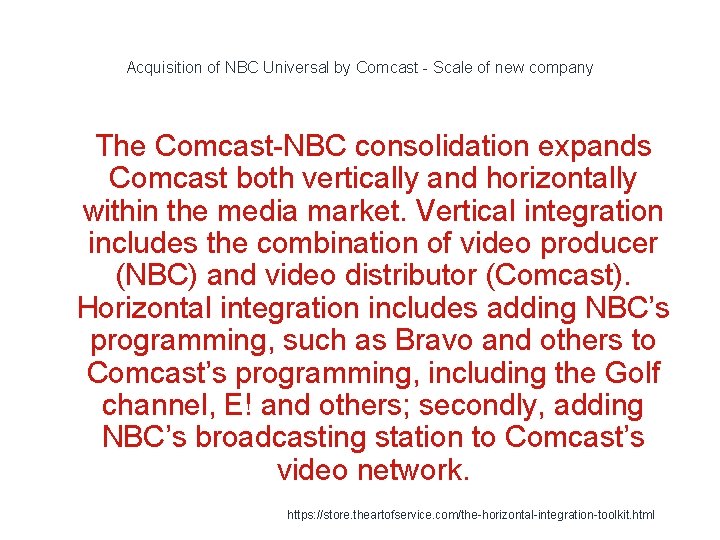 Acquisition of NBC Universal by Comcast - Scale of new company 1 The Comcast-NBC