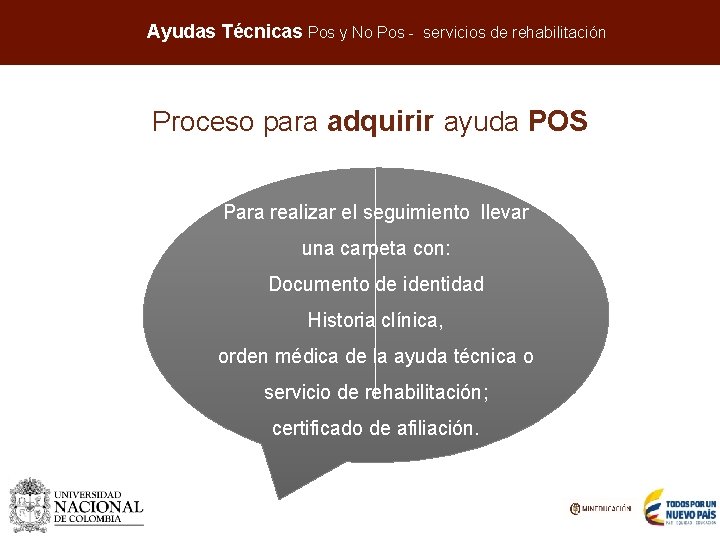 Aumentar la cobertura en programas e IES de alta calidad Ayudas Técnicas Pos y