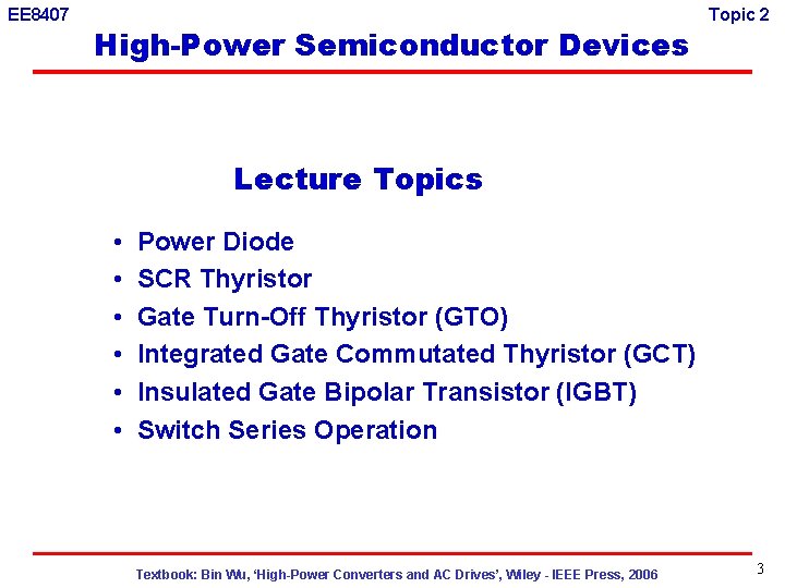 EE 8407 High-Power Semiconductor Devices Topic 2 Lecture Topics • • • Power Diode