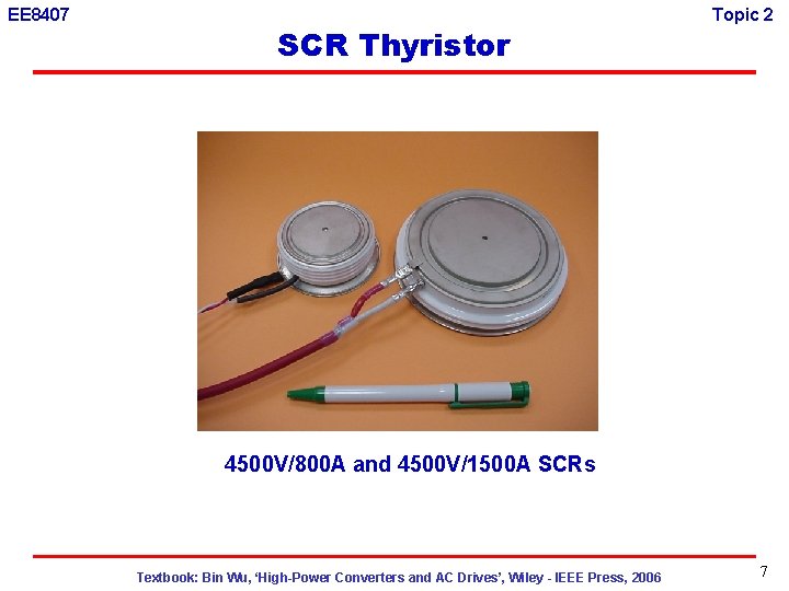 EE 8407 SCR Thyristor Topic 2 4500 V/800 A and 4500 V/1500 A SCRs