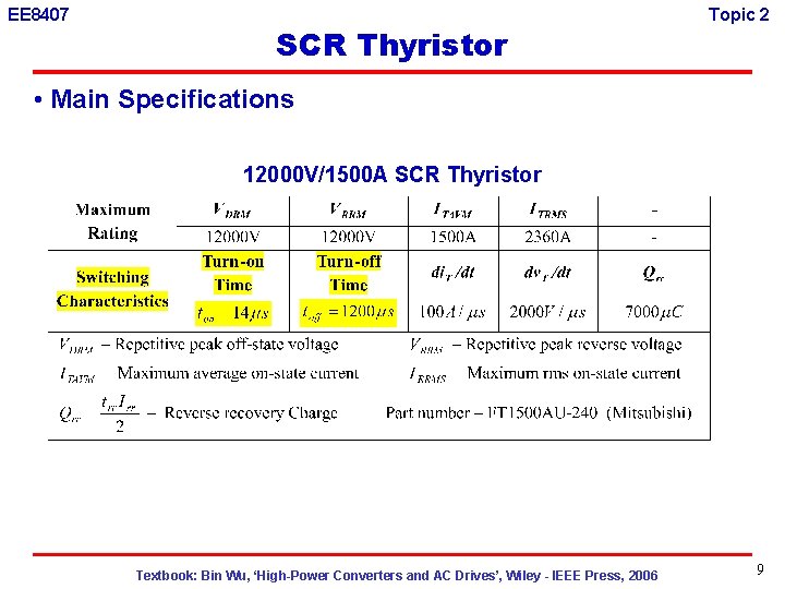 EE 8407 SCR Thyristor Topic 2 • Main Specifications 12000 V/1500 A SCR Thyristor