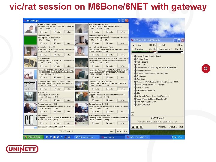 vic/rat session on M 6 Bone/6 NET with gateway 20 