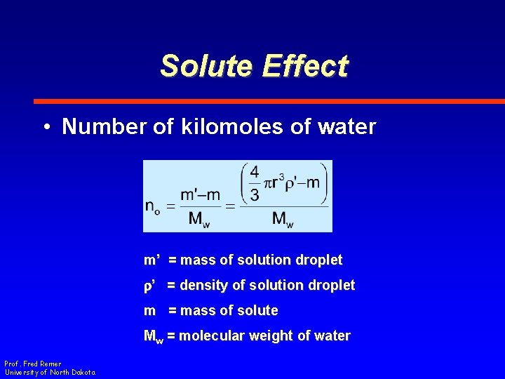 Solute Effect • Number of kilomoles of water m’ = mass of solution droplet