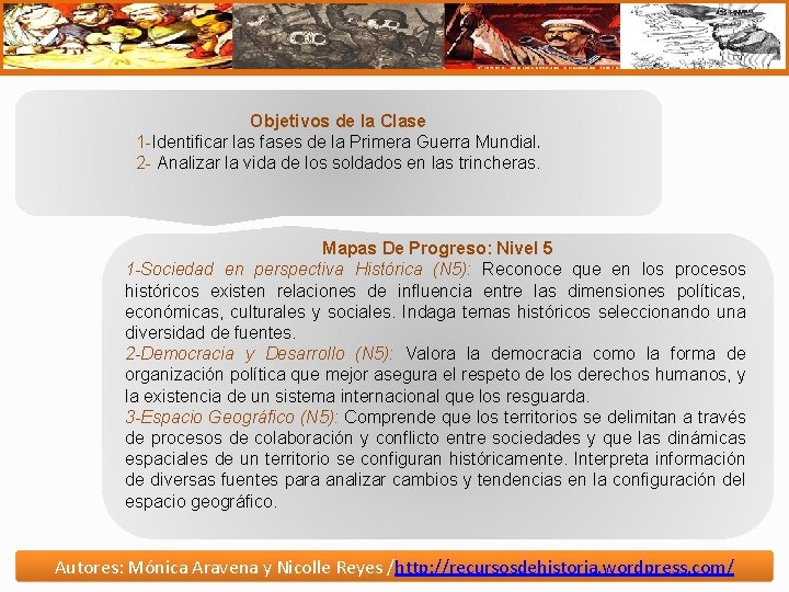 Objetivos de la Clase 1 -Identificar las fases de la Primera Guerra Mundial. 2