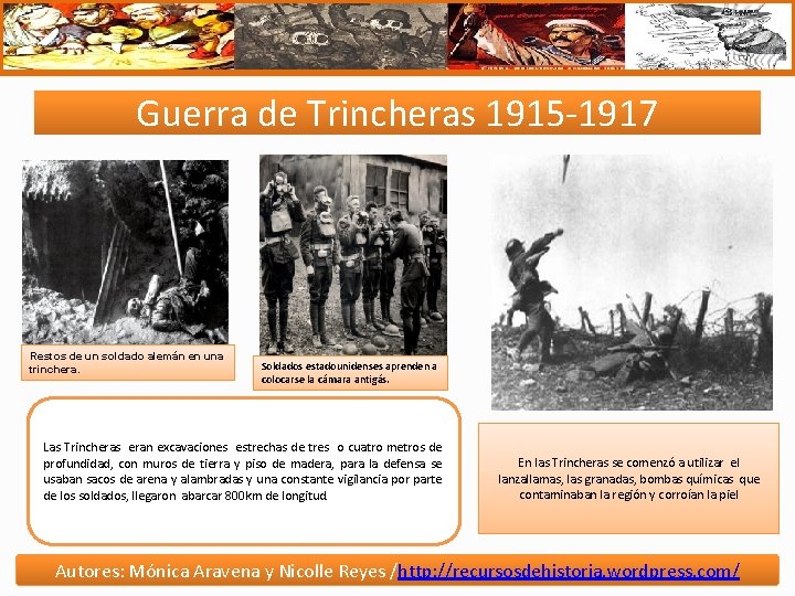 Guerra de Trincheras 1915 -1917 Restos de un soldado alemán en una trinchera. Soldados