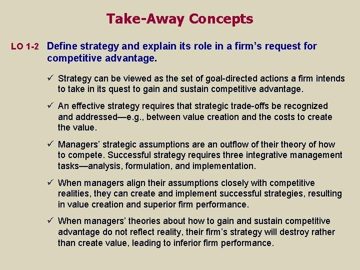 Take-Away Concepts LO 1 -2 Define strategy and explain its role in a firm’s