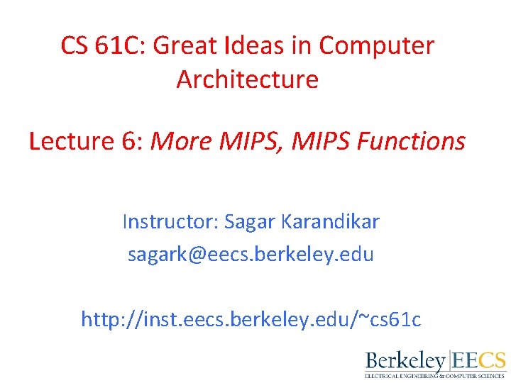 CS 61 C Great Ideas in Computer Architecture