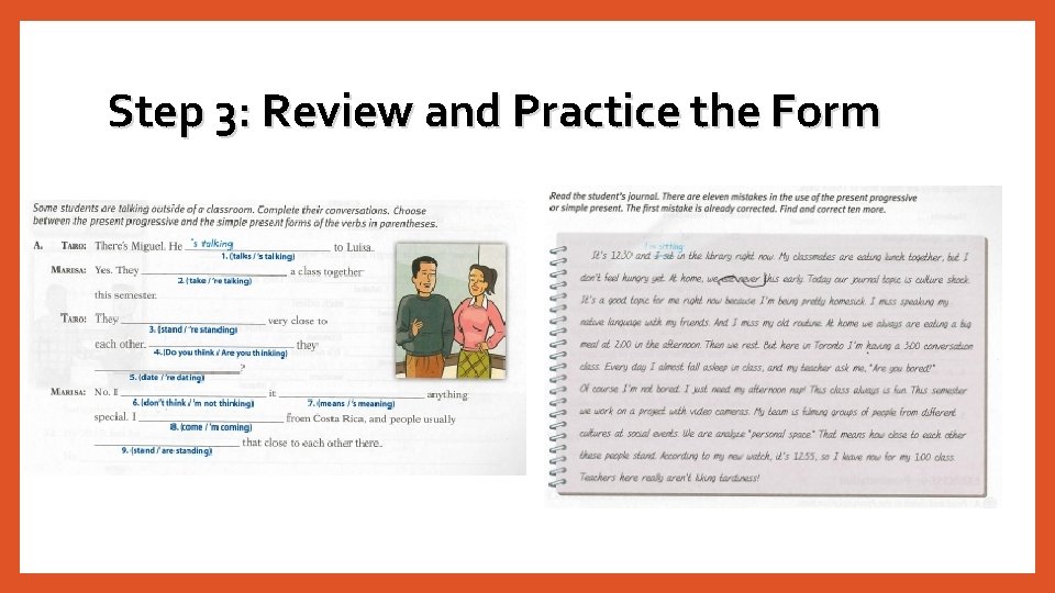 Step 3: Review and Practice the Form Step 3: Review and Practice the Form