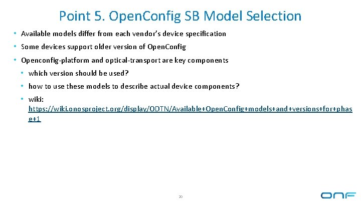 Point 5. Open. Config SB Model Selection • Available models differ from each vendor’s