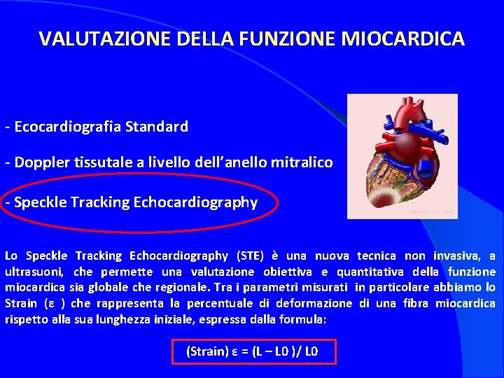 VALUTAZIONE DELLA FUNZIONE MIOCARDICA - Ecocardiografia Standard - Doppler tissutale a livello dell’anello mitralico