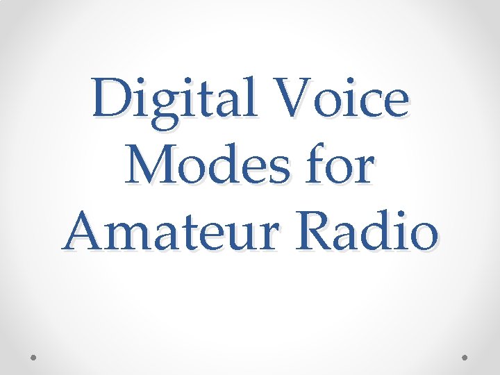 Digital Voice Modes for Amateur Radio 