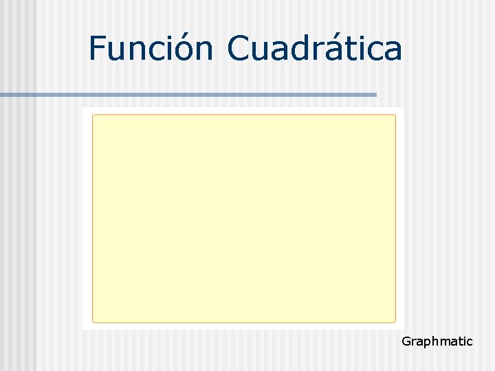 Función Cuadrática Graphmatic 